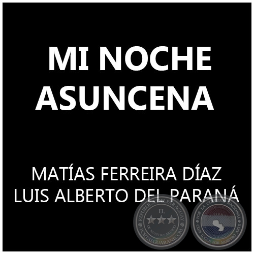MI NOCHE ASUNCENA - LUIS ALBERTO DEL PARANÁ